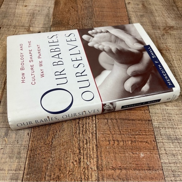 Our Babies, Ourselves Hardcover Book Parenting Nonfiction Anthropology Science - Picture 8 of 8